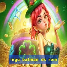 lego batman ds rom pt br